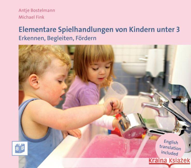 Elementare Spielhandlungen von Kindern unter 3 : Erkennen, Begleiten, Fördern. Zweisprachige Ausgabe Bostelmann, Antje; Fink, Michael 9783942334563 Bananenblau - książka