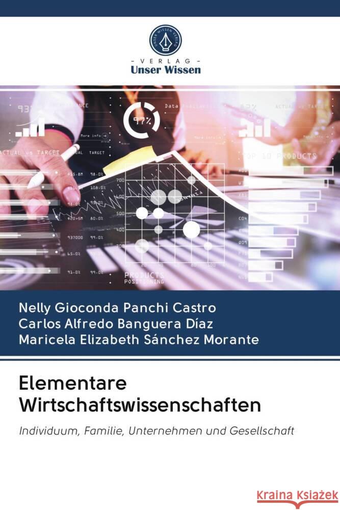 Elementare Wirtschaftswissenschaften Panchi Castro, Nelly Gioconda, Banguera Díaz, Carlos Alfredo, Sánchez Morante, Maricela Elizabeth 9786202952507 Verlag Unser Wissen - książka