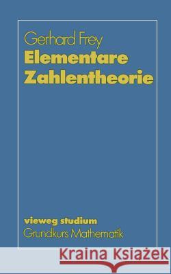 Elementare Zahlentheorie Gerhard Frey 9783528072568 Vieweg+teubner Verlag - książka