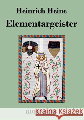 Elementargeister Heinrich Heine   9783843036276 Hofenberg - książka