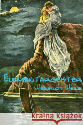 Elementargeister Heinrich Heine Klaus Happel 9783942961646 Transmedia Publishing - książka