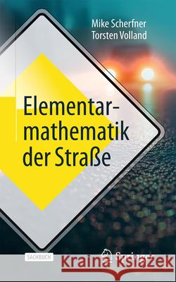 Elementarmathematik Der Stra?e Mike Scherfner Torsten Volland 9783662727430 Springer - książka