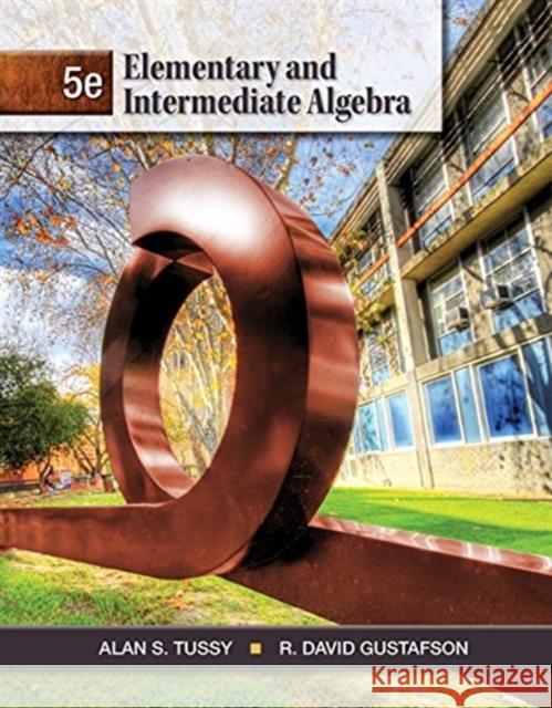 Elementary and Intermediate Algebra Alan Tussy R. Gustafson  9781111567682 CENGAGE Learning Custom Publishing - książka