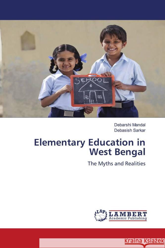 Elementary Education in West Bengal Debarshi Mandal Debasish Sarkar 9786200304148 LAP Lambert Academic Publishing - książka