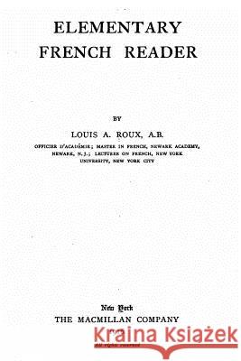 Elementary French Reader Louis a. Roux 9781533392220 Createspace Independent Publishing Platform - książka