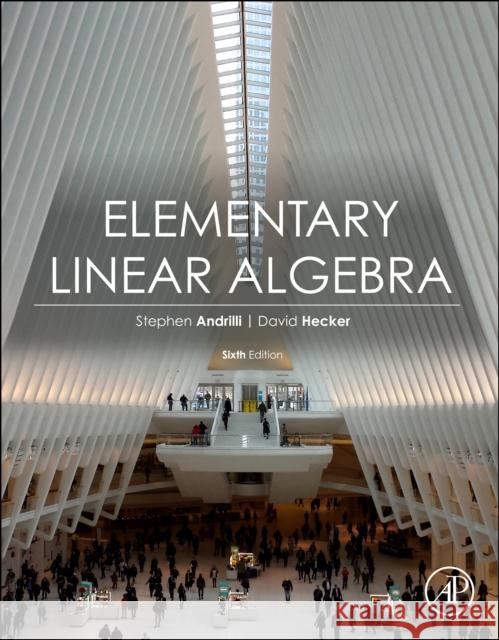 Elementary Linear Algebra Stephen Andrilli David Hecker 9780128229781 Academic Press - książka
