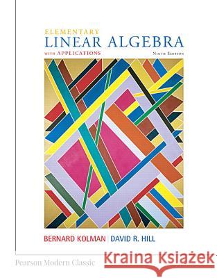 Elementary Linear Algebra with Applications (Classic Version) Bernard Kolman, David Hill 9780134718538 Pearson Education (US) - książka