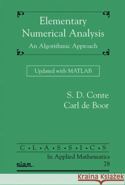 Elementary Numerical Analysis: An Algorithmic Approach Updated with MATLAB S.D. Conte Carl de Boor  9781611975192 Society for Industrial & Applied Mathematics, - książka