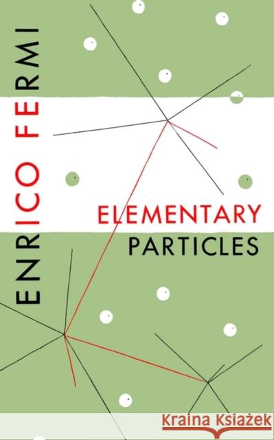 Elementary Particles Enrico Fermi 9780300094749 Yale University Press - książka