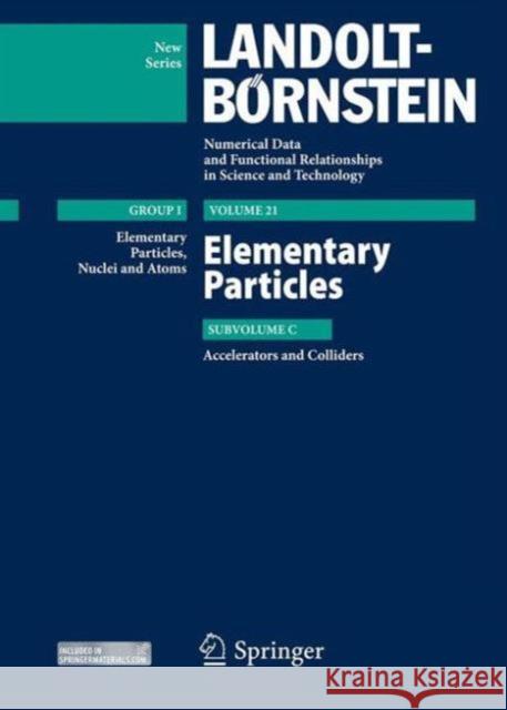 Elementary Particles - Accelerators and Colliders Ugo Amaldi Norbert Angert Klaus Bethge 9783642230523 Springer - książka
