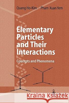 Elementary Particles and Their Interactions: Concepts and Phenomena Ho-Kim, Quang 9783642083495 Springer - książka