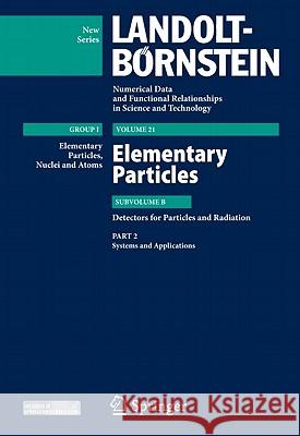 Elementary Particles: Subvolume B: Detectors for Particles and Radiation Schopper, Herwig 9783642141416 Not Avail - książka