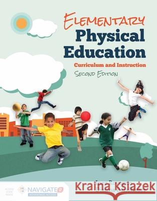Elementary Physical Education: Curriculum and Instruction Inez Rovegno Dianna Bandhauer 9781284077988 Jones & Bartlett Publishers - książka