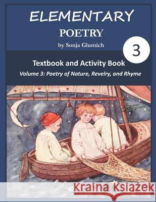 Elementary Poetry Volume 3: Textbook and Activity Book Sonja Glumich 9781948783019 Under the Home - książka