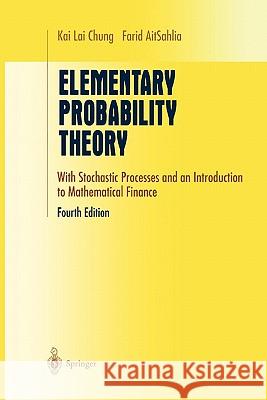 Elementary Probability Theory: With Stochastic Processes and an Introduction to Mathematical Finance Chung, Kai Lai 9781441930620 Springer - książka
