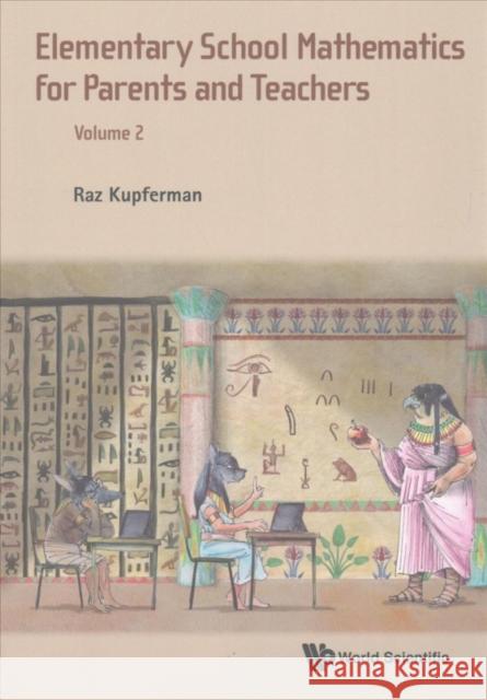 Elementary School Mathematics for Parents and Teachers - Volume 2 Kupferman, Raz 9789813108936 World Scientific Publishing Company - książka