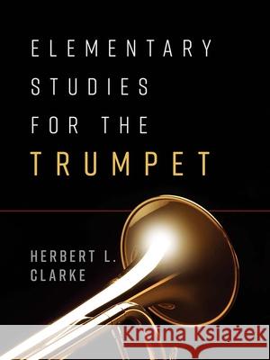 Elementary Studies for the Trumpet Herbert L. Clarke 9780486853949 Dover Publications - książka