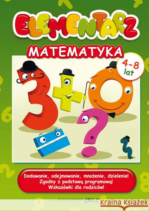 Elementarz - Matematyka BR GREG Kurdziel Marta Zagnińska Maria 9788375175790 Greg - książka