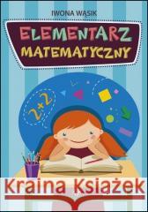 Elementarz matematyczny Iwona Wąsik 9788383096650 Harmonia - książka