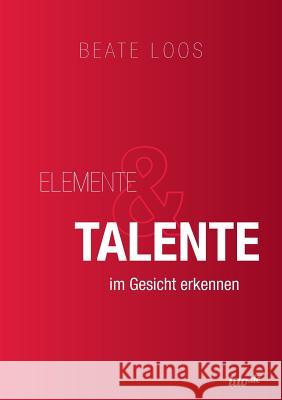 Elemente & Talente im Gesicht erkennen Beate Loos 9783960516705 Tao.de in J. Kamphausen - książka