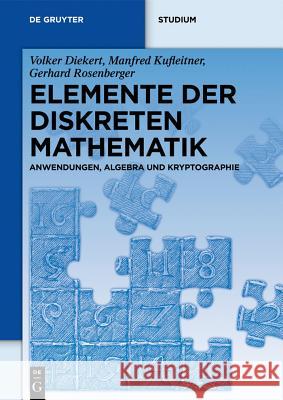 Elemente Der Diskreten Mathematik: Zahlen Und Zählen, Graphen Und Verbände Diekert, Volker 9783110277678 De Gruyter - książka