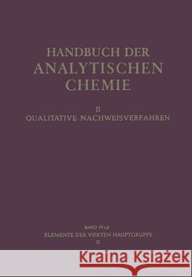 Elemente der Vierten Hauptgruppe: II Germanium · Zinn H. Haraldsen 9783642458323 Springer-Verlag Berlin and Heidelberg GmbH &  - książka