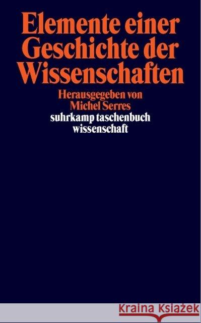 Elemente einer Geschichte der Wissenschaften Serres, Michel   9783518289556 Suhrkamp - książka