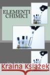 Elementi Chimici Dr Ashoka Jahnavi Prasad 9781496128768 Createspace