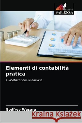 Elementi di contabilità pratica Wasara, Godfrey 9786200984531 Edizioni Sapienza - książka
