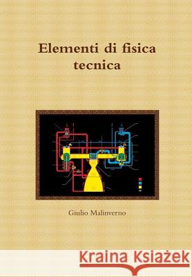 Elementi di fisica tecnica Malinverno, Giulio 9781326798956 Lulu.com - książka