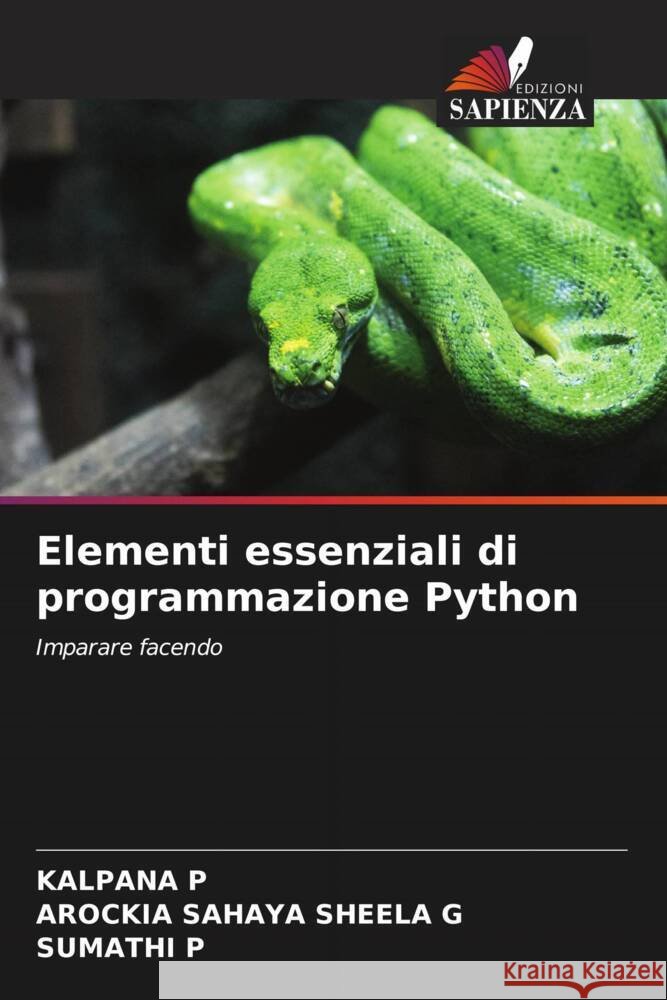 Elementi essenziali di programmazione Python Kalpana P Arockia Sahaya Sheela G Sumathi P 9786207413829 Edizioni Sapienza - książka