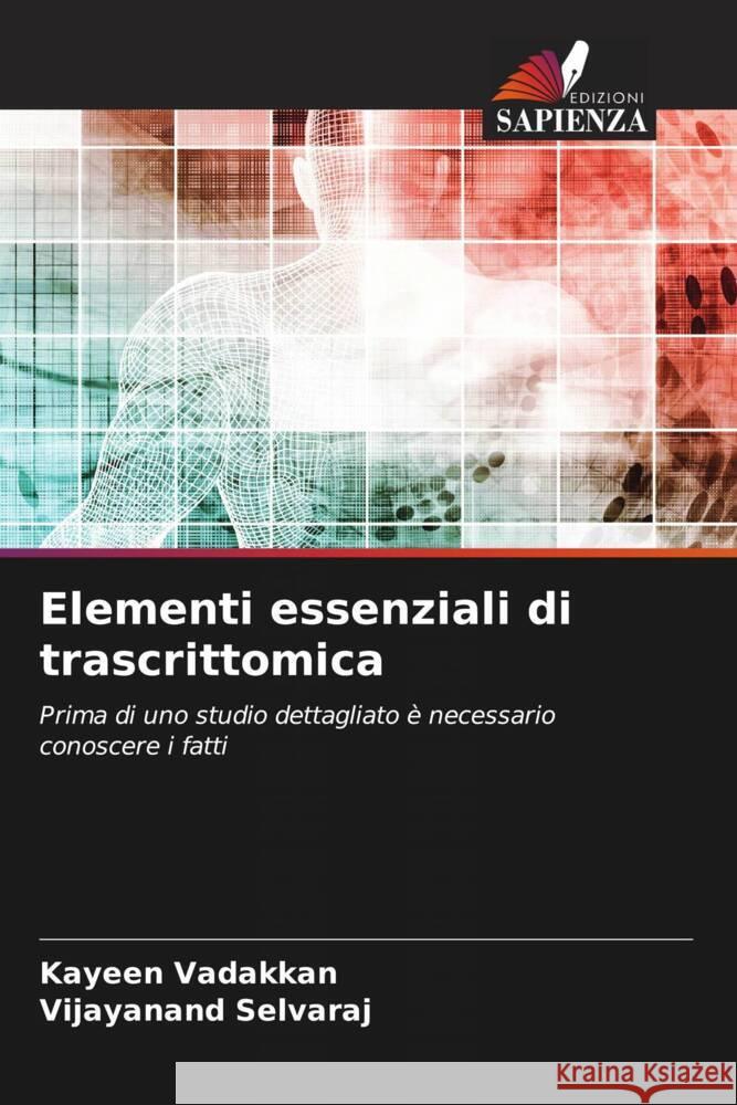 Elementi essenziali di trascrittomica Vadakkan, Kayeen, Selvaraj, Vijayanand 9786206470038 Edizioni Sapienza - książka