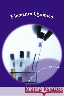 Elemento Químico Prasad, Ashoka Jahnavi 9781496150387 Createspace - książka