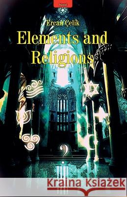Elements And Religious Ercan Celik 9798224783458 Ercan Celik - książka