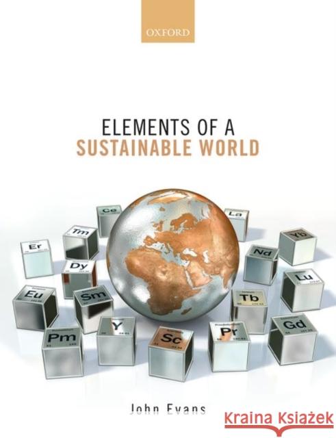 Elements of a Sustainable World John Evans 9780198827832 Oxford University Press, USA - książka