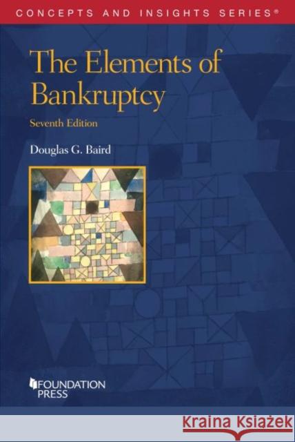 Elements of Bankruptcy Douglas G. Baird 9781647083762 West Academic Publishing - książka