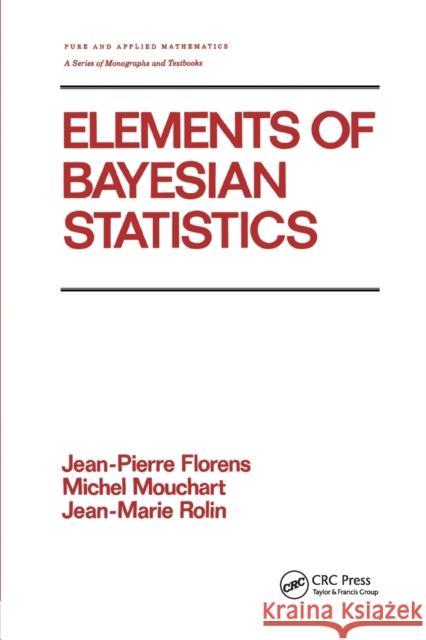 Elements of Bayesian Statistics Florens 9780367403218 Taylor and Francis - książka