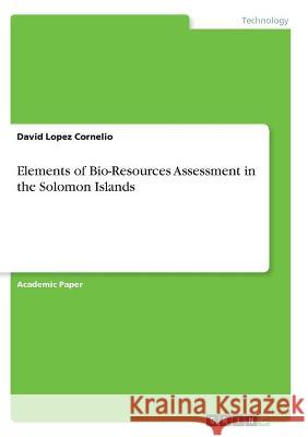 Elements of Bio-Resources Assessment in the Solomon Islands David Lope 9783346281227 Grin Verlag - książka
