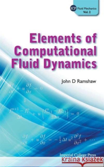 Elements of Computational Fluid Dynamics Ramshaw, John D. 9781848166950 Imperial College Press - książka