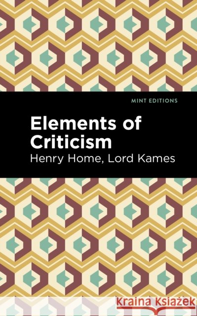 Elements of Criticism Henry Home Lor Mint Editions 9781513134468 Mint Editions - książka