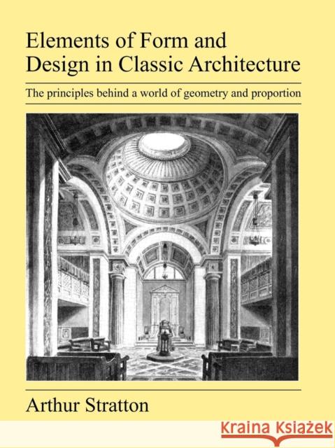 Elements of Form and Design in Classic Architecture Arthur Stratton 9781905217830 Jeremy Mills Publishing - książka