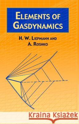 Elements of Gasdynamics Liepmann, H. W. 9780486419633 Dover Publications - książka