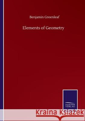 Elements of Geometry Benjamin Greenleaf 9783752500929 Salzwasser-Verlag Gmbh - książka