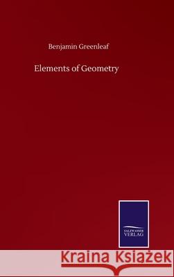 Elements of Geometry Benjamin Greenleaf 9783752500936 Salzwasser-Verlag Gmbh - książka