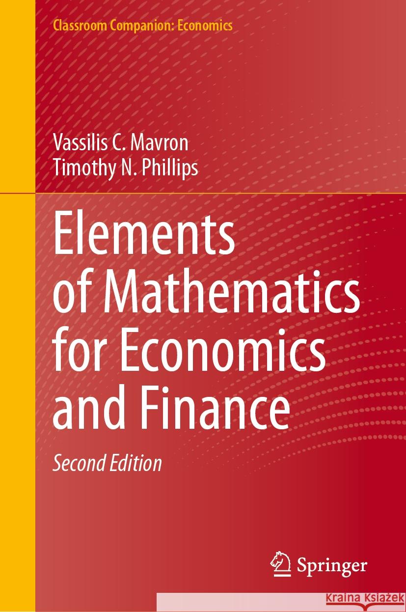 Elements of Mathematics for Economics and Finance Vassilis C. Mavron, Timothy N. Phillips 9783031439094 Springer International Publishing - książka