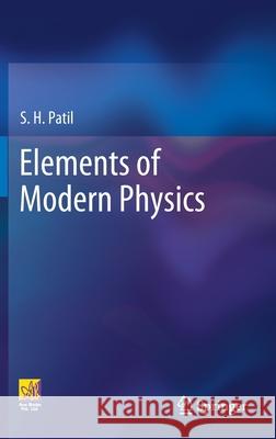 Elements of Modern Physics S. H. Patil 9783030701420 Springer - książka