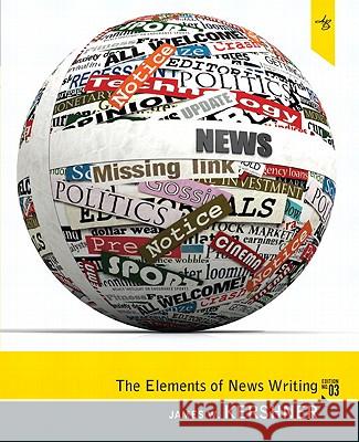 Elements of News Writing James Kershner 9780205781126  - książka