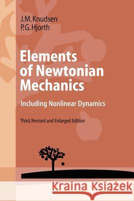 Elements of Newtonian Mechanics: Including Nonlinear Dynamics Knudsen, Jens M. 9783540676522 Springer - książka