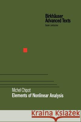 Elements of Nonlinear Analysis Michel Chipot 9783034895637 Birkhauser - książka