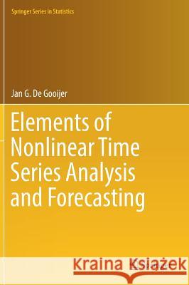 Elements of Nonlinear Time Series Analysis and Forecasting Jan G. D 9783319432519 Springer - książka